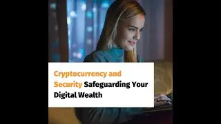 Cryptocurrency and Security Safeguarding Your Digital Wealth 4K