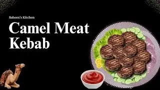 Camel meat kebab | tasty and full | recipe | step by step | Sabeen's Kitchen