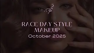 Race Day Style Makeup with Louise, October 2025