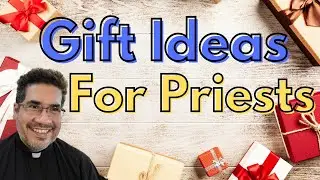 ✝️🎁 What Gifts Can You Give A Priest For Special Occasions?