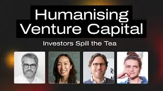 💸 Humanising Venture Capital: Investors Spill the Tea // TechBBQ 2023