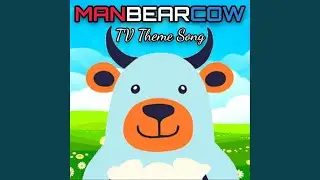 ManBearCow TV Theme Song [BearCow Mix]