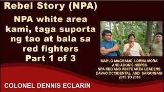Rebel Story: Kami sa white area ang taga suporta ng baril, bala at pera para sa red fighters