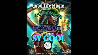 Dj yellow ft Top dog -sy gooi #SA CPT DANCEHALL#LOCAL IS LEKA#GOOD LIFE MUSIC