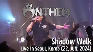 Anthem - Shadow Walk (Live in Seoul, Korea / 22, JUN, 2024)