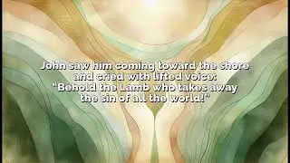 John 1:29&ndash;42 &mdash; &ldquo;Behold the Lamb of God&rdquo;