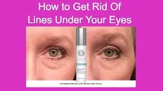 How to Erase Fine Lines Under Your Eyes | Nerium Eye Serum