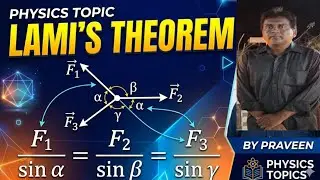 Lamis Theorem Explained with Examples: Physics Made Easy!