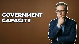 What Factors Influence Governmental Institutional Capacity?