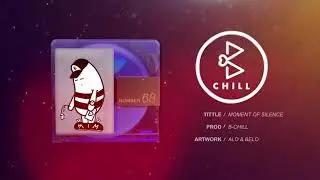 🇲🇾  Moment of Silence (chill beats music every night) Prod. B-CHILL 🤙🏻