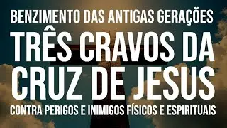 Benzimento Antigo dos 3 Cravos da Santa Cruz de Jesus