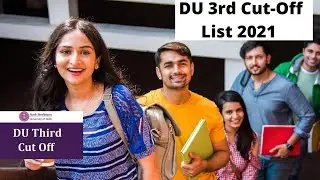 DU 3rd Cut-Off List 2021 Updates, Delhi University third cut off released,  DU 3rd cut off 2021