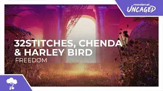 32Stitches, CHENDA & Harley Bird - Freedom [Monstercat Remake]