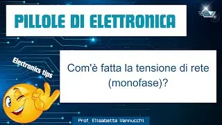 Com'&egrave; fatta la tensione di rete (monofase)?