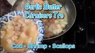 Garlic Butter Carnivore Trio | Cod, Shrimp & Scallops All in One Pan