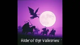 Ride of the Valkyries