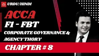 ACCA FBT F1 l Chapter # 8 l Corporate Governance and Stewardship Theory l Urdu Hindi l TruCademy