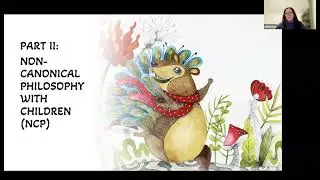 Dr Nikki Rotas, Western University Non-Canonical Philosophy with Children