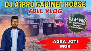Dj A1pro Cabinet House Adra full vlog || NEW YEAR SPECIAL 2026🔥👌