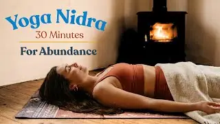 Yoga Nidra for Abundance - 30 minutes