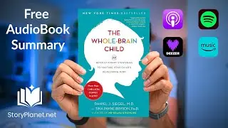 Audiobook Summary: The Whole-Brain Child (English) Daniel J. Siegel and Tina Payne Bryson