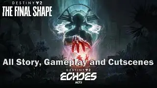 Episode Echoes All Acts Gameplay Walkthrough DESTINY 2