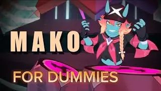 Mako for dummies, omega strikers guide