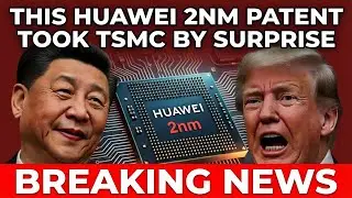This Huawei 2nm Patent Took TSMC by Surprise