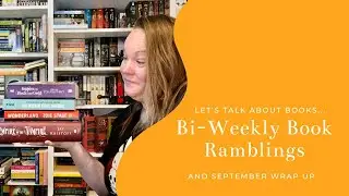 Bi-Weekly Book Ramblings || September Wrap-Up