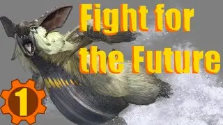 MH4U : Fight for the Future! e1
