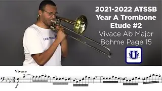 2021-2022 ATSSB Tenor Trombone Etude #2 Vivace Ab Major B&ouml;hme Page 15 (From Selected Studies) Year A
