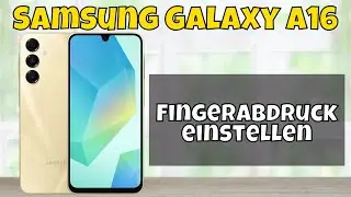 Samsung Galaxy A16 Touch ID einrichten 📱Fingerabdruck einstellen
