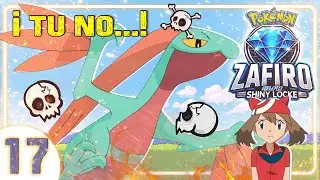 💎 #17 &iexcl; NOOO... TU NOOO ! / POKEMON ZAFIRO ALFA / SHINY LOCKE