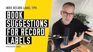 Book Recommendations for Record Labels - (How to Run an Indie Record Label in 2023)