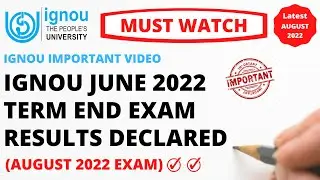 IGNOU June 2022 Exam Result Declared | IGNOU August 2022 Exam Result 1st Update