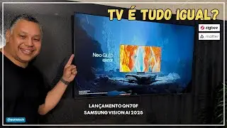 TV &Eacute; TUDO IGUAL? NOVA TV NEO QLED SAMSUNG QN70F VISION AI 2025 144HZ SMARTTHINGS ZIGBEE E MATTER