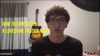 How to cope after a loved one passed away