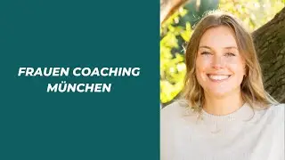 Frauen Coaching M&uuml;nchen