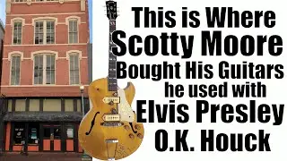 Scotty Moore and Elvis Presley bought their guitars at O.K. Houck in Memphis, TN.!!