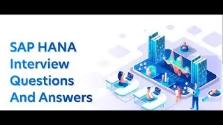 Top SAP HANA Interview Questions & Answers in 2023