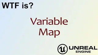 WTF Is? Variable: Map in Unreal Engine 4 ( UE4 )