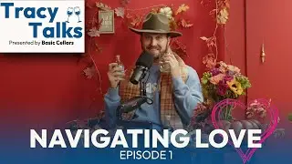 Navigating Love: Tracy Talks Ep 1