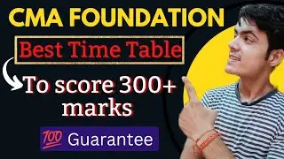 Best Time Table for Cma foundation dec 22 to score 300+ marks | Time Table for Cma foundation
