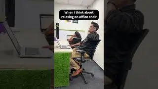 When i think about #relaxing on #officechair #shortvideo #shortsfeed #officefun