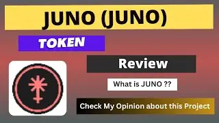 What is JUNO (JUNO) Coin | Review About JUNO Token