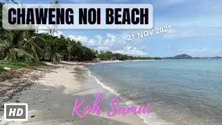 HD KOH SAMUI | Chaweng Noi Beach | Virtual Walking Tour | Discovery | 21 NOV 2021