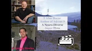 T Alan Horne Author of Advent 9 a Neuro-Diverse Super Hero