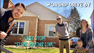 The First Worship Drive By!! 