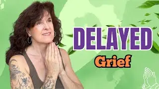 Delayed Grief