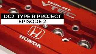 DC2 TYPE R PROJECT EPISODE 2 | NEW PARTS ARE IN